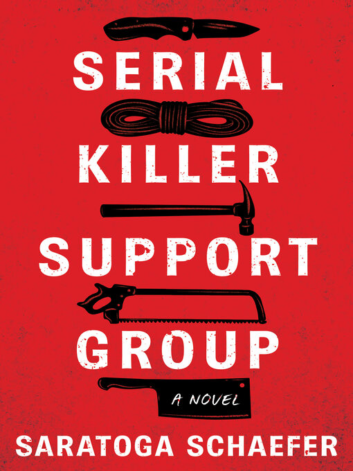 Title details for Serial Killer Support Group by Saratoga Schaefer - Wait list